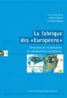 La fabrique des « Européens », Processus de socialisation et construction européenne