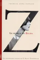 Z, le roman de Zelda, le roman de Zelda