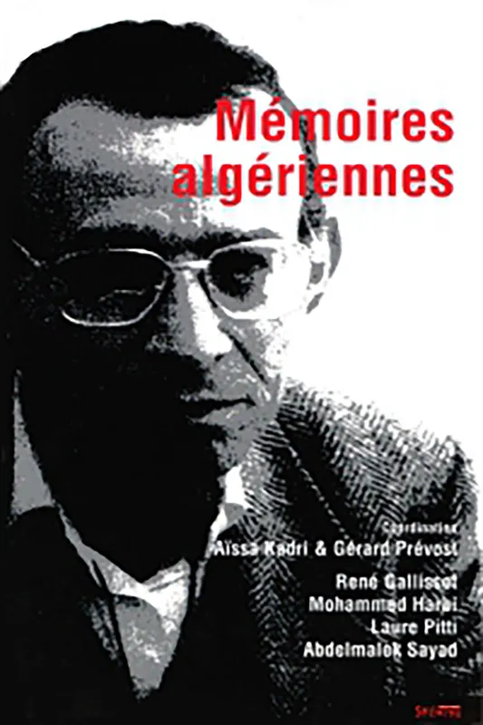 Livres Histoire et Géographie Histoire Mémoires algériennes Aïssa Kadri, Gérard Prévost