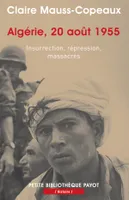 Algérie, 20 août 1955, Insurrection, répression, massacres