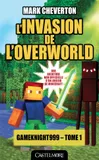 1, Minecraft - Les Aventures de Gameknight999, T1 : L'Invasion de l'Overworld, Minecraft - Les Aventures de Gameknight999 T01