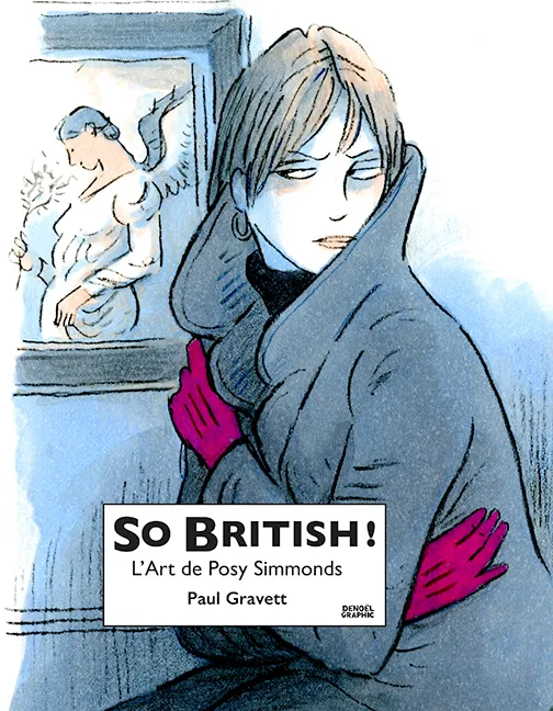 So British !, L'art de Posy Simmonds Paul Gravett