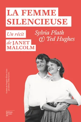 La Femme silencieuse, Sylvia Plath et Ted Hughes