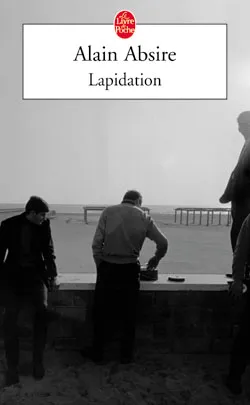 LAPIDATION, roman Alain Absire