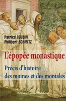 L'épopée monastique, Précis d'histoire des moines et des moniales...