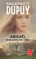 1, Abigaël, messagère des anges (Abigaël Saison 1, Tome 1)