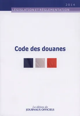 Code des douanes, LEGISLATION ET REGLEMENTATION