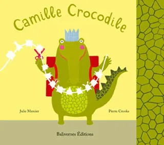 Le monde animaginaire, Camille Crocodile