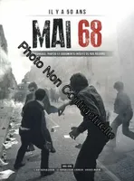 Il Y A 50 Ans : Mai 68 - Témoignages Photos Et Documents Inédits De Nos Régions