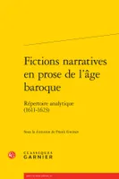 Fictions narratives en prose de l'âge baroque, Répertoire analytique. Deuxième partie (1611-1623)