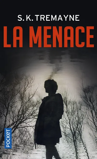 Livres Polar Thriller La Menace S. K. Tremayne