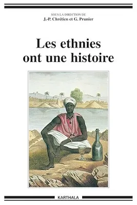 Les ethnies ont une histoire