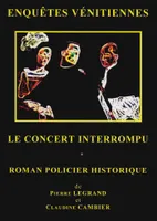 Enquêtes vénitiennes, 1, Le concert interrompu, Roman policier historique