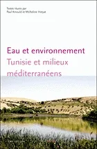 Eau et environnement. Tunisie et milieux méditérranéens, Tunisie et milieux méditerranéens