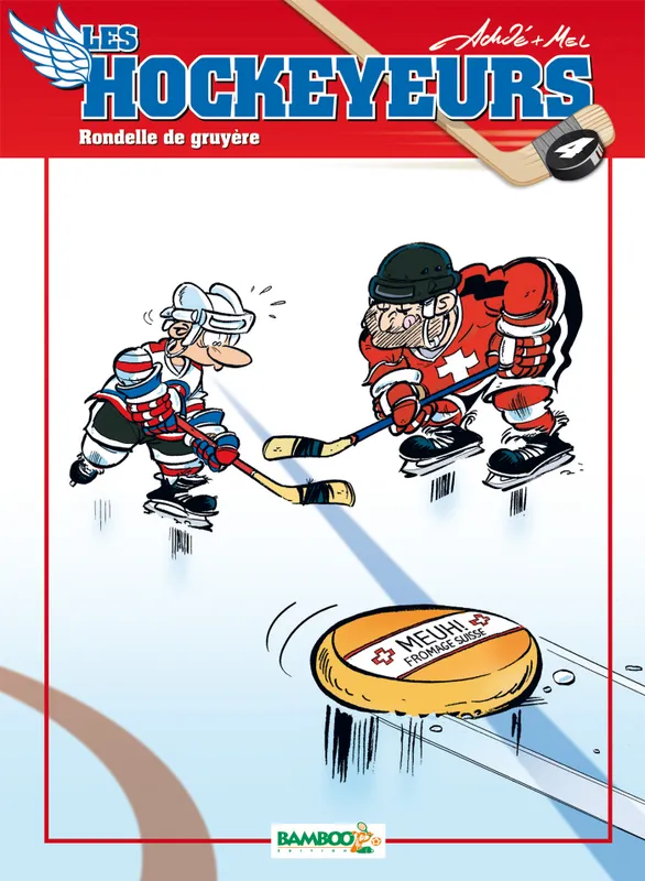 Livres Loisirs Humour 4, Les Hockeyeurs - tome 04, Rondelle de gruyère Achdé