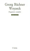 Woyzeck, fragments complets, fragments complets