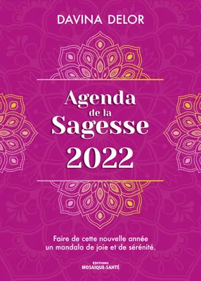 Agenda de la Sagesse 2022, Faire de cette nouvelle année un mandala de joie et de sérénité