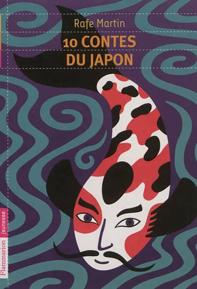 Livres Jeunesse de 6 à 12 ans Romans 10 contes du Japon Rafe Martin