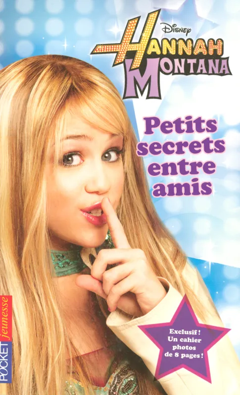 1, Hannah Montana - tome 1 Petits secrets entre amis, exclusif ! Un cahier photos de 8 pages ! Beth Beechwood