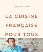 La cuisine française pour tous, Les grands classiques à la maison