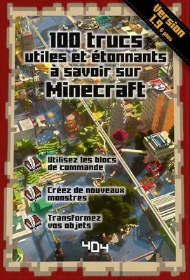 100 Trucs utiles et etonnants à savoir sur Minecraft - version 1.9