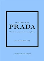 Little Book of Prada (Version française) - L'histoire d'une maison de mode mythique