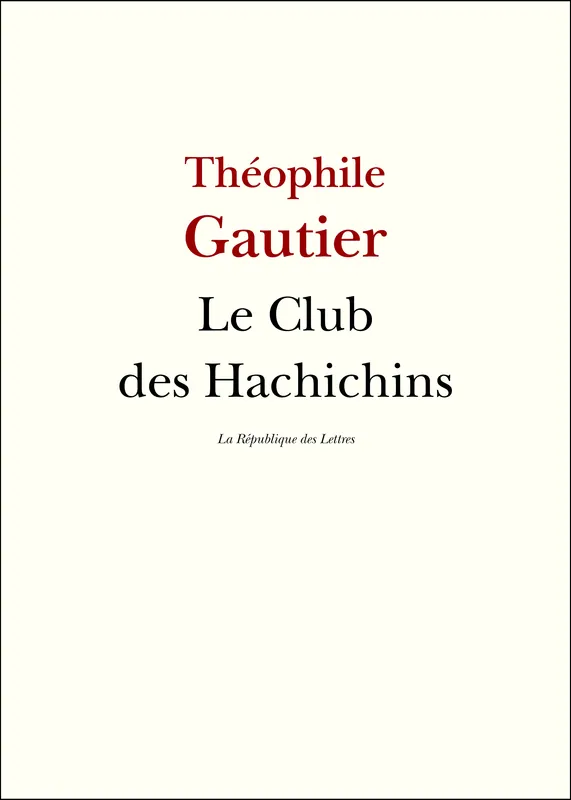 Le Club des Hachichins Théophile Gautier