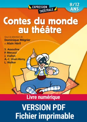Contes du monde au théâtre, 8 - 12 ans
