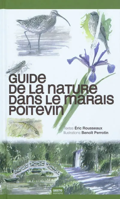 Guide de la nature dans le Marais poitevin Éric Rousseaux