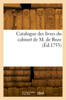 Catalogue des livres du cabinet de M. de Boze