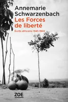 Les forces de la liberté, Écrits africains 1941-1942