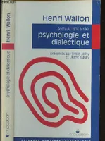 Psychologie et dialectique la spirale et le miroir, textes de 1926 à 1961