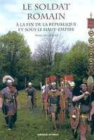 Le Soldat romain, La vie quotidienne dans les légions