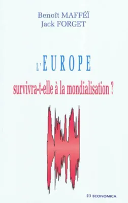 L'Europe survivra-t-elle à la mondialisation ?