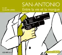 San-Antonio: entre la vie et la morgue, Entre la vie et la morgue