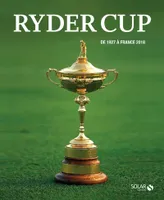 Ryder Cup - De 1927 à France 2018