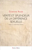 Vérité et splendeur de la différence sexuelle [Paperback] Roze, Etienne and Barbarin, Philippe