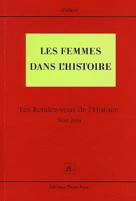 Les Femmes dans l'histoire, Les Rendez-vous de l'Histoire Blois 2004
