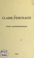 Notes autobiographiques, 1896-1972