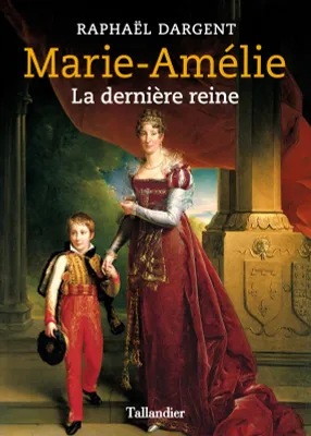 Marie-Amélie, La dernière reine