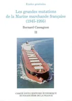 Les grandes mutations de la marine marchande française (1945-1995). Volume II, Volume 2