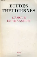 Etudes Freudiennes n°19-20 mai 1982 - L'amour de transfert - L'amour de transfert et le réel - la confiance - personne - lettre d'amour de transfert - note sur l'inoubliable - familiarité - retour à la scène du crime - l'amour de transfert etc.