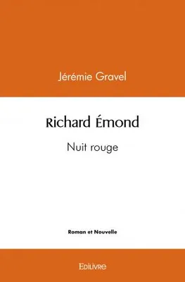 Richard émond, Nuit rouge