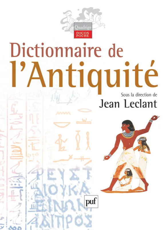 Livres Histoire et Géographie Histoire Antiquité Dictionnaire de l'Antiquité Jean Leclant