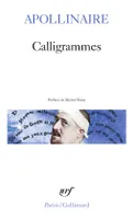 Calligrammes, Poèmes de la paix et de la guerre 1913-1916