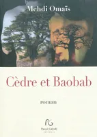 Cèdre et baobab - roman, roman
