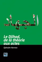 Le djihad, de la théorie aux actes