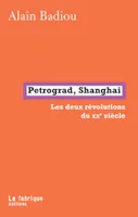 Pétrograd, Shanghai, Les deux révolutions du XXe siècle