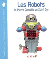 Les robots de Pierre Cornette de Saint Cyr
