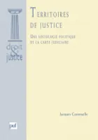 TERRITOIRES DE JUSTICE - LES TERRITOIRES DE JUSTICE EN BALANCE, Les territoires de justice en balance